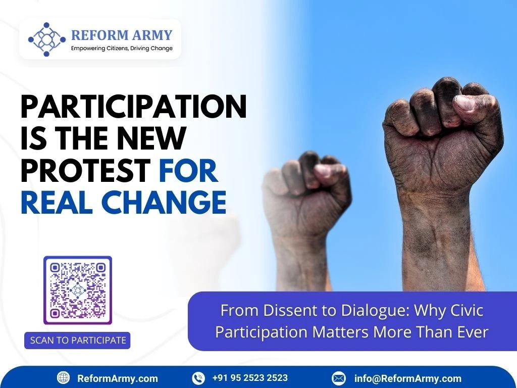 Participation Is the New Protest for Real Change